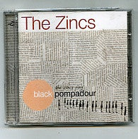 THE ZINCS - Black Pompadour