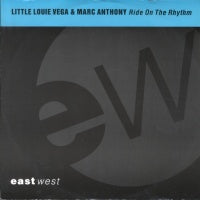 "LITTLE" LOUIE VEGA & MARC ANTHONY - Ride On The Rhythm