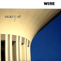 WIRE - Object 47