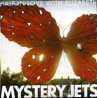 MYSTERY JETS - Half In Love With Elizabeth