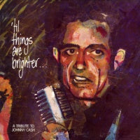 VARIOUS ARTISTS - 'Til Things Are Brighter...A Tribute To Johnny Cash
