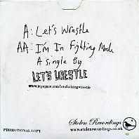 LET'S WRESTLE - Let's Wrestle / I'm In Fighting Mode
