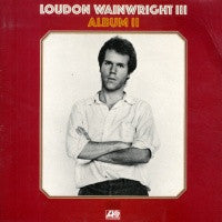 LOUDON WAINWRIGHT III - Album II