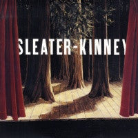 SLEATER-KINNEY - The Woods