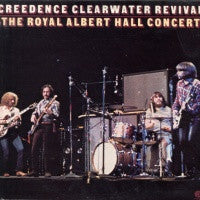 CREEDENCE CLEARWATER REVIVAL - The Royal Albert Hall Concert
