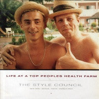 THE STYLE COUNCIL - Life At A Top People's Health Farm