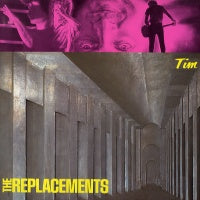 REPLACEMENTS - Tim