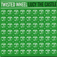 TWISTED WHEEL - Lucy The Castle
