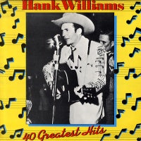 HANK WILLIAMS  - 40 Greatest Hits