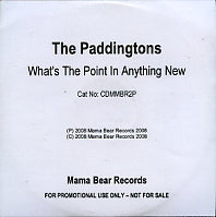 THE PADDINGTONS - What's The Point Anything New