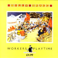BILLY BRAGG - Workers Playtime