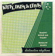 KITTY, DAISY & LEWIS - (Baby) Hold Me Tight / Buggin' Blues