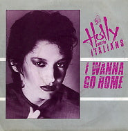 HOLLY AND THE ITALIANS - I Wanna Go Home
