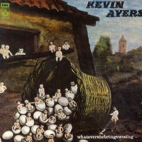 KEVIN AYERS - Whatevershebringswesing