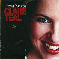 CLARE TEAL - Love Hurts