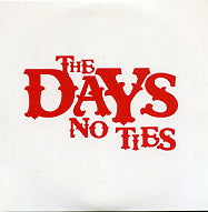 THE DAYS - No Ties