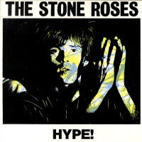 THE STONE ROSES - Hype!