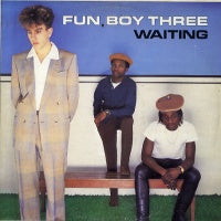 FUN BOY THREE - Waiting
