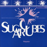 SUGARCUBES - Vitamin - The Complete High Potency Sustained Release Extended Play Youth Remixes