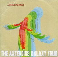 THE ASTEROIDS GALAXY TOUR - Around The Bend