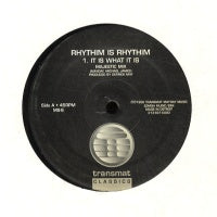 RHYTHIM IS RHYTHIM - It Is What It Is / Feel Sureal / Beyond The Dance