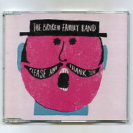 THE BROKEN FAMILY BAND - Please And Thank You