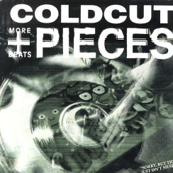 COLDCUT - More Beats + Pieces