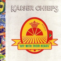 KAISER CHIEFS - Off With Their Heads