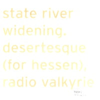 STATE RIVER WIDENING - Desertesque (For Hessen)