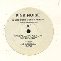 PINK NOISE  - .Gimme Some More