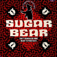 SUGAR BEAR THE POWERFUL POWERLORD - Don't Scandalise Mine / Ready To Penetrate