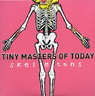 TINY MASTERS OF TODAY - Skeletons