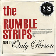 RUMBLE STRIPS - Not The Only Person