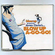 JAMES CLARKE - Blow Up A-Go-Go!