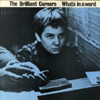 BRILLIANT CORNERS - What's In A Word