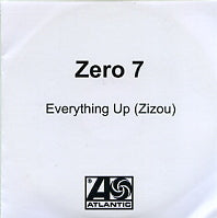 ZERO 7 - Everything Up (Zizou)