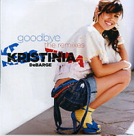 KRISTINIA DEBARGE - Goodbye - The Remixes