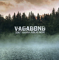 VAGABOND - Don't Wanna Run No More