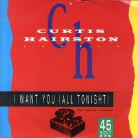 CURTIS HAIRSTON - I Want You (All Tonight)