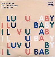 OUT OF OFFICE FEAT. THE ORIGINAL - I Luv U Baby