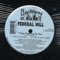 FEDERAL HILL - I Have Something For You