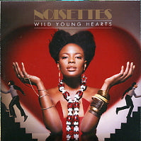 THE NOISETTES - Wild Young Hearts