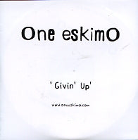 ONE ESKIMO - Givin' Up