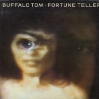 BUFFALO TOM - Fortune Teller