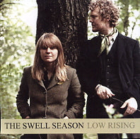 THE SWELL SEASON - Low Rising
