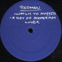 REDMAN - Watch Yo Nuggets / A Day Of Sooperman Luver