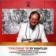 MANTLER - Childman EP