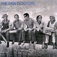 THE SAW DOCTORS - To Win Just Once
