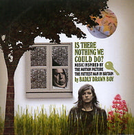 BADLY DRAWN BOY - Is There Nothing We Could Do?