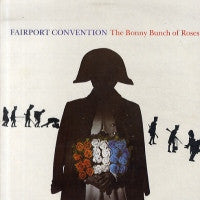 FAIRPORT CONVENTION - The Bonny Bunch Of Roses